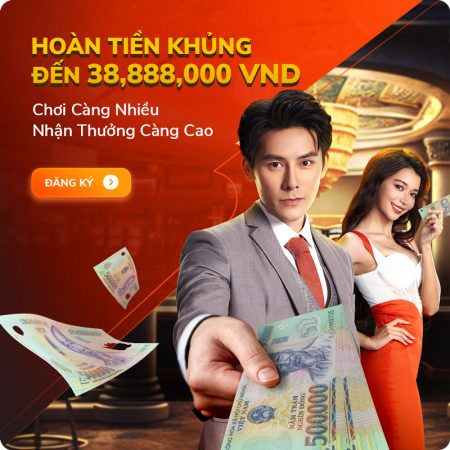 Hoàn Tiền Thua Khủng Hàng Tuần Đến 38888 Triệu Hot Nhất Tại Me88